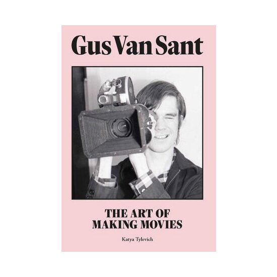 Gus Van Sant: the art of making movies