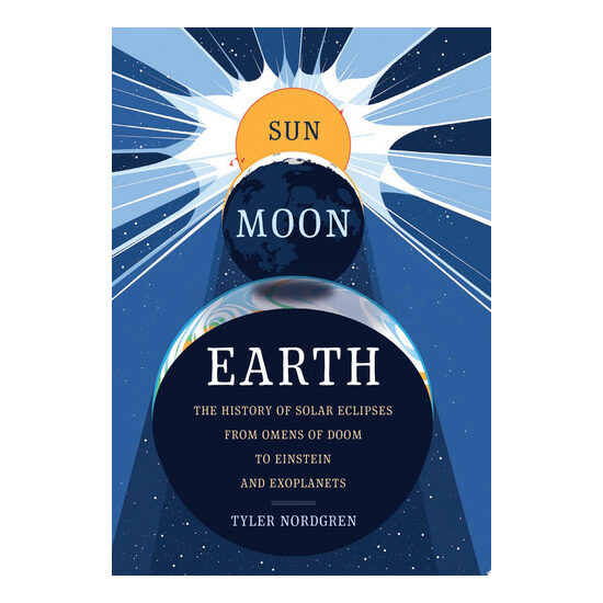 Sun, moon, Earth: the history of solar eclipses, from omens of doom to Einstein and exoplanets