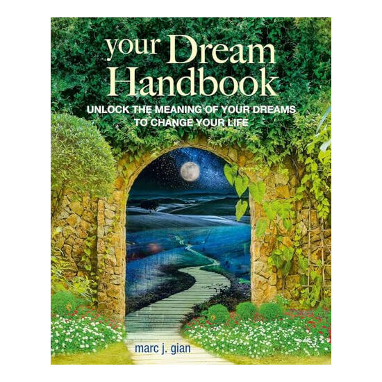 Your dream handbook: unlock the meaning of your dreams to change your life
