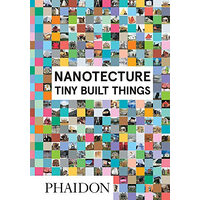 Nanotecture: tiny built things