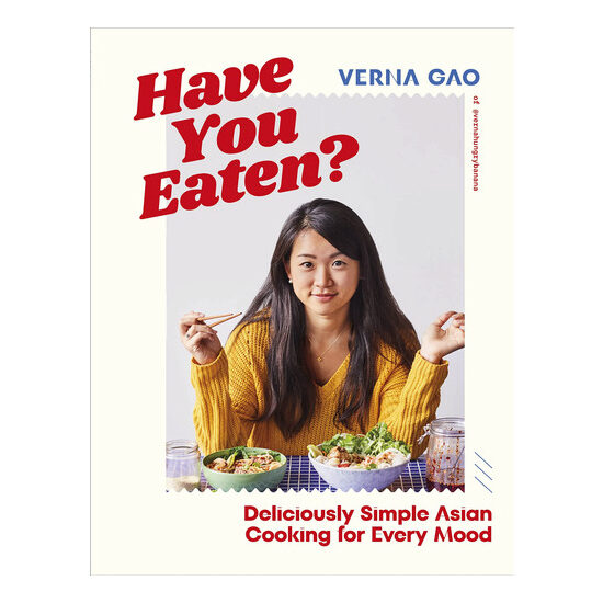 Have you eaten? deliciously simple Asian cooking for every mood