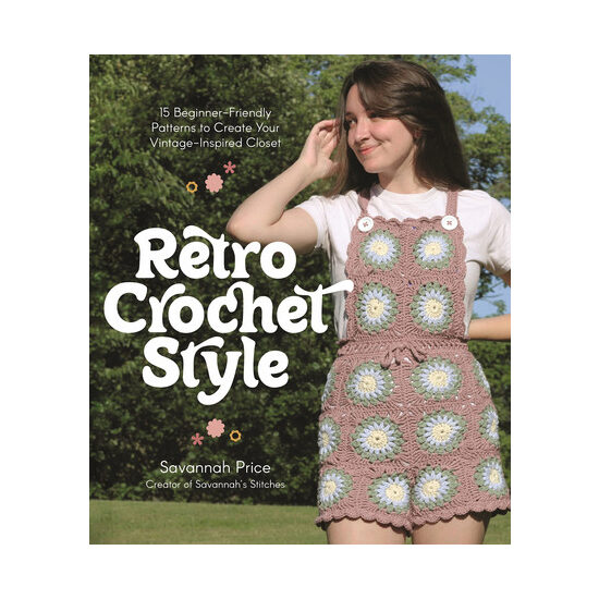 Retro crochet style: 15 beginner-friendly patterns to create your vintage-inspired closet