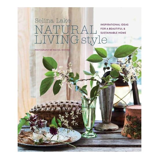 Natural living style: inspirational ideas for a beautiful & sustainable home