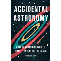 Accidental astronomy: how random discoveries shape the science of space