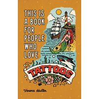 This is a book for people who love tattoos