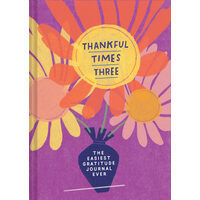 Thankful Times Three: The Easiest Gratitude Journal Ever