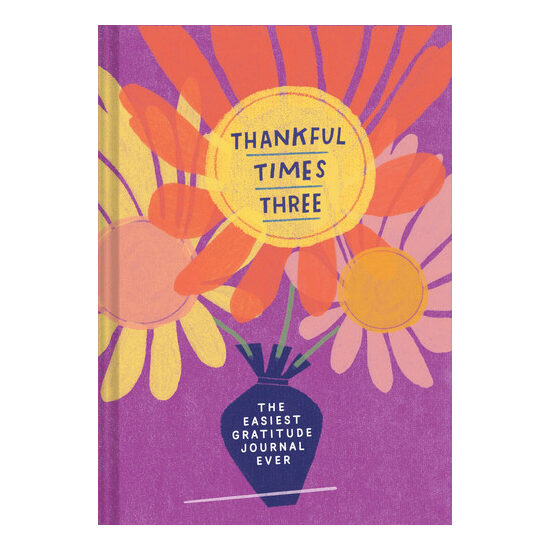 Thankful Times Three: The Easiest Gratitude Journal Ever