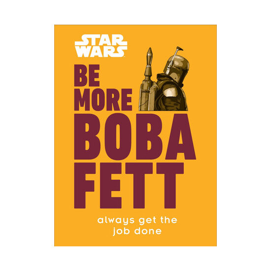 Star wars: be more Boba Fett