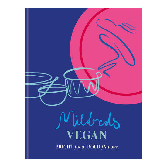 Mildreds vegan: bright food, bold flavour