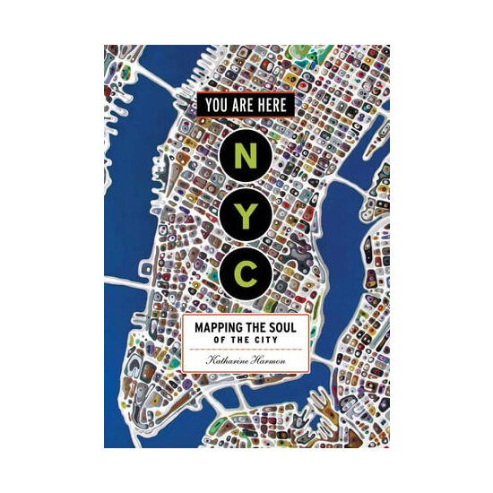NYC: you are here : mapping the soul of the city