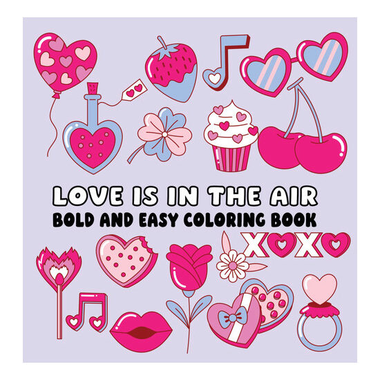 Love is in the Air Bold and Easy Coloring Book