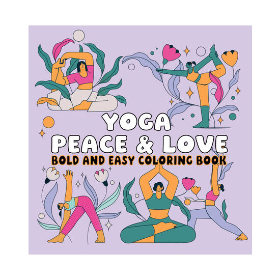 Yoga Peace & Love Bold and Easy Coloring Book