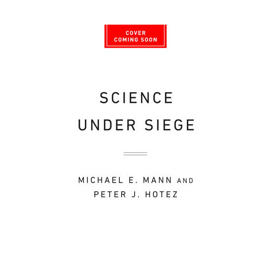 Science under siege: how to fight the five most powerful forces that threaten our world