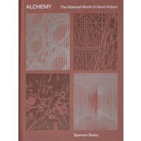Alchemy: the material world of David Adjaye