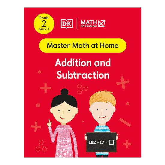 Math - No Problem! Addition and Subtraction, Grade 2 Ages 7-8