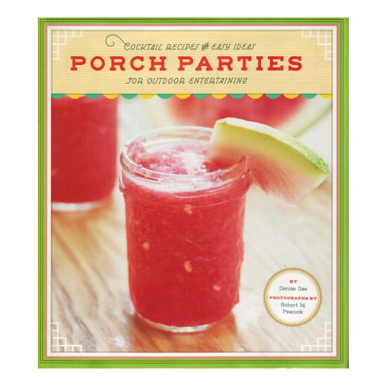 Porch parties: cocktail recipes and easy ideas for outdoor entertaining
