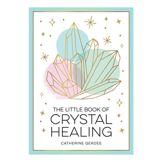 The tittle book of crystal healing