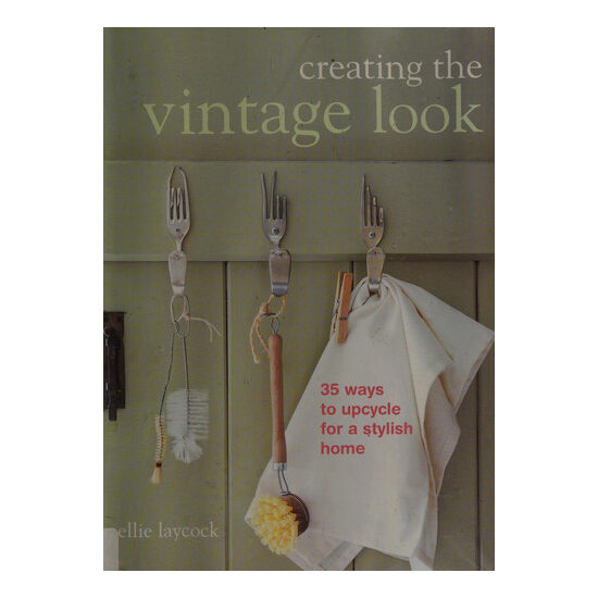 Creating the vintage look: 35 ways to upcycle for a stylish home