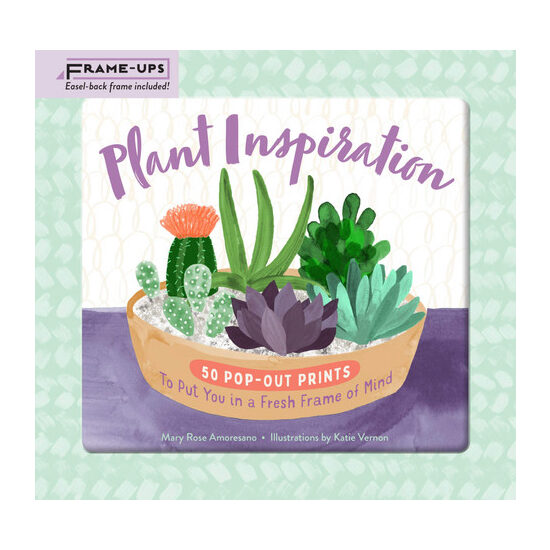 Plant Inspiration Frame-Ups 50 Pop-Out Prints to Put You in a Fresh Frame of Mind
