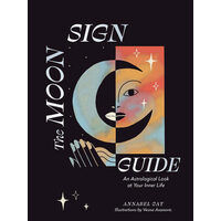 The Moon sign guide: an astrological look at your inner life
