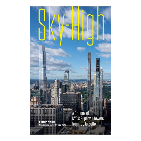 Sky-high: a critique of NYC's supertall towers from top to bottom