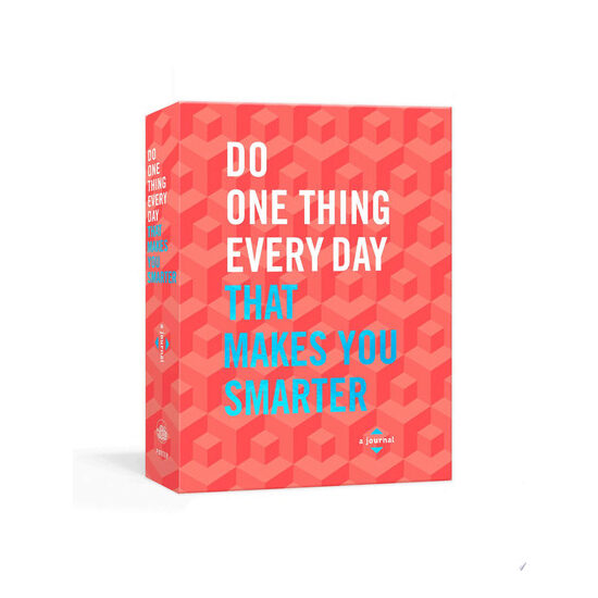 Do One Thing Every Day That Makes You Smarter A Journal
