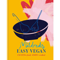 Mildreds easy vegan: exciting food, simply cooked