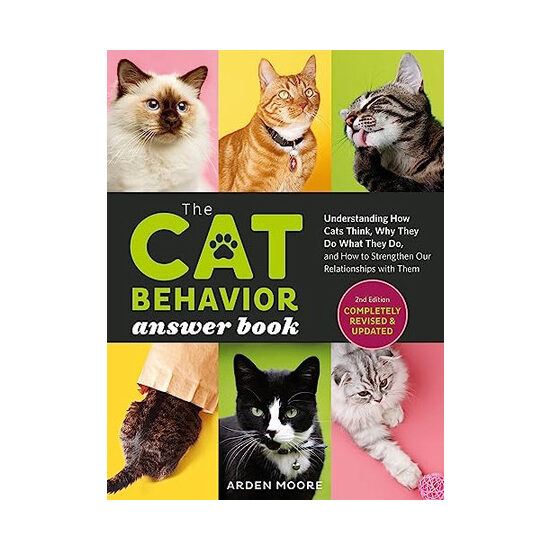 The cat behavior answer book: understanding how cats think, why they do what they do, and how to strengthen our relationships with them