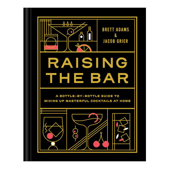 Raising the bar: a bottle-by-bottle guide to mixing up masterful cocktails at home