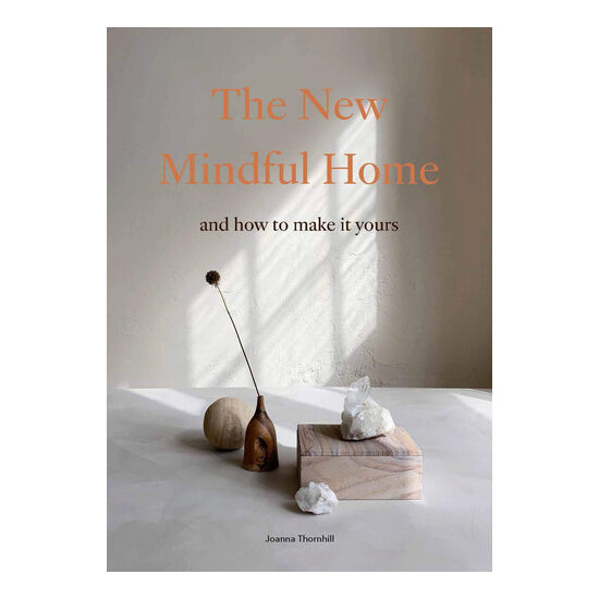 The new mindful home and how to make it yours