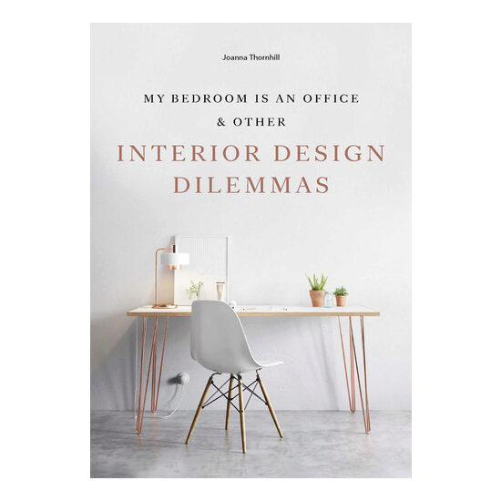 My bedroom is an office & other interior design dilemmas