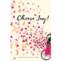 Choose Joy Inspiration for Your Heart
