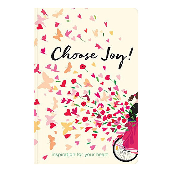 Choose Joy Inspiration for Your Heart