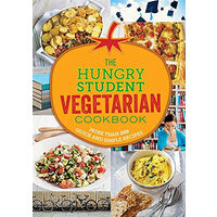 The hungry student vegetarian cookbook: more than 200 quick and simple recipes