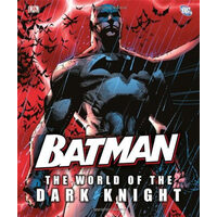 Batman: the world of the Dark Knight