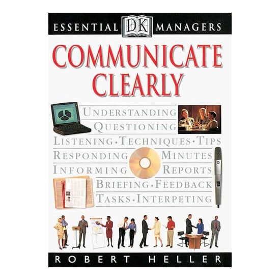 DK Essential Managers: Communicate Clearly