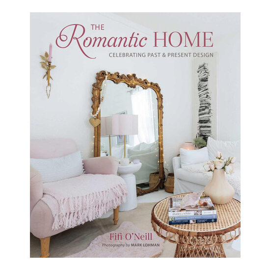 The romantic home: celebrating past & present design