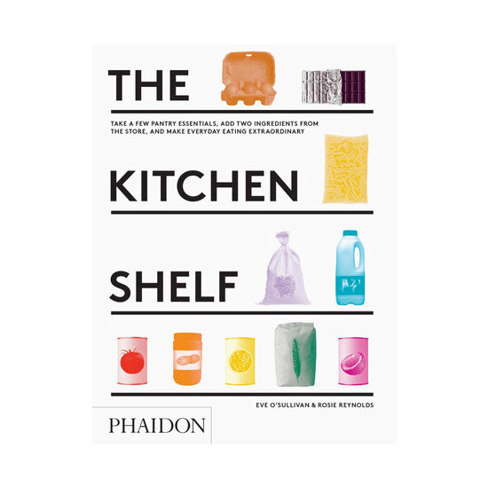 The kitchen shelf: take a few pantry essentials, add two ingredients from the store, and make everyday eating extraordinary