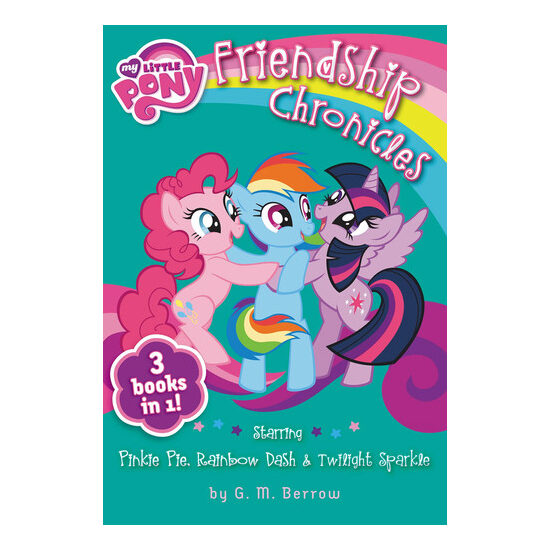 Friendship chronicles: starring Pinkie Pie, Rainbow Dash & Twilight Sparkle