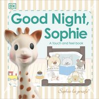Good night, Sophie: a touch and feel book