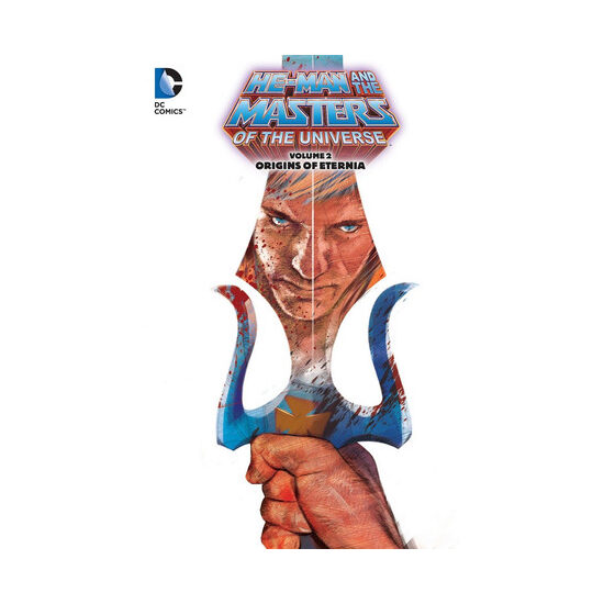 He-Man and the Masters of the Universe. Volume 2. Origins of Eternia