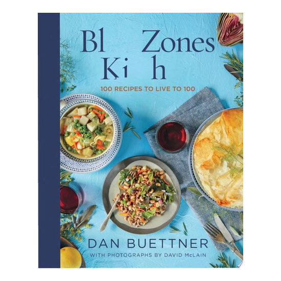 The Blue Zones kitchen: 100 recipes to live to 100