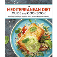 The Mediterranean diet guide and cookbook