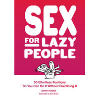 Sex for lazy people: 50 effortless positions so you can do it without overdoing it