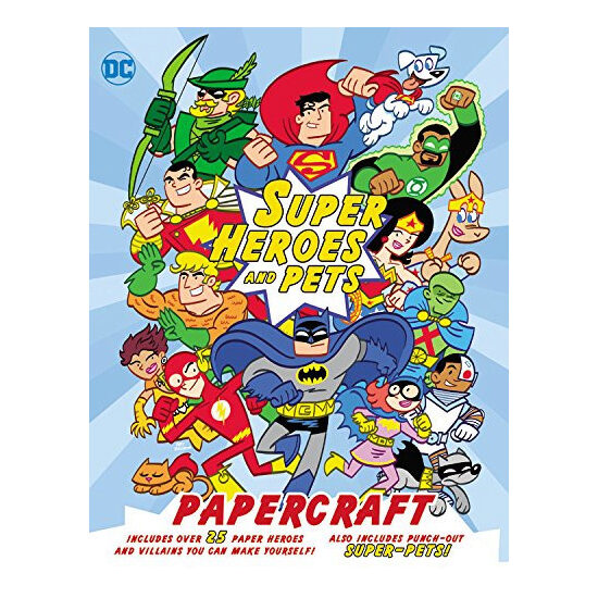 DC Super Heroes and Pets Papercraft
