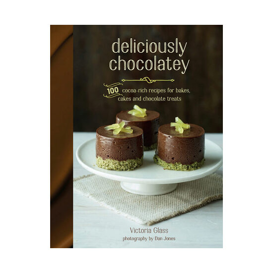 Deliciously chocolatey: 100 cocoa-rich recipes for bakes, cakes and chocolate treats
