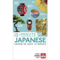 15-minute Japanese: learn in just 12 weeks