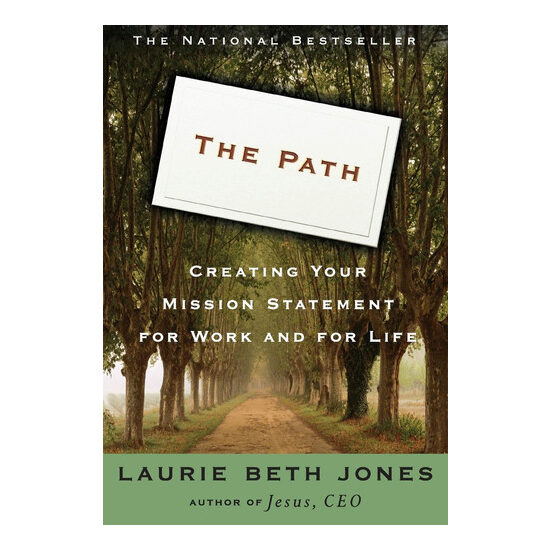 The Path Creating Your Mission Statement for Work and for Life