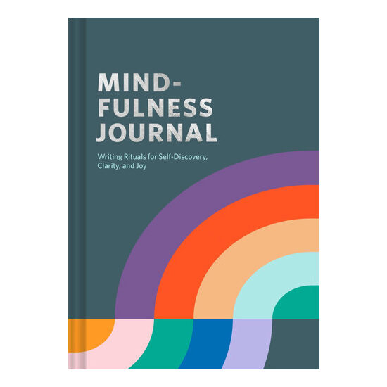 Mindfulness Journal Writing Rituals for Self-Discovery, Clarity, and Joy