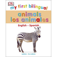 My First Bilingual Animals / animales